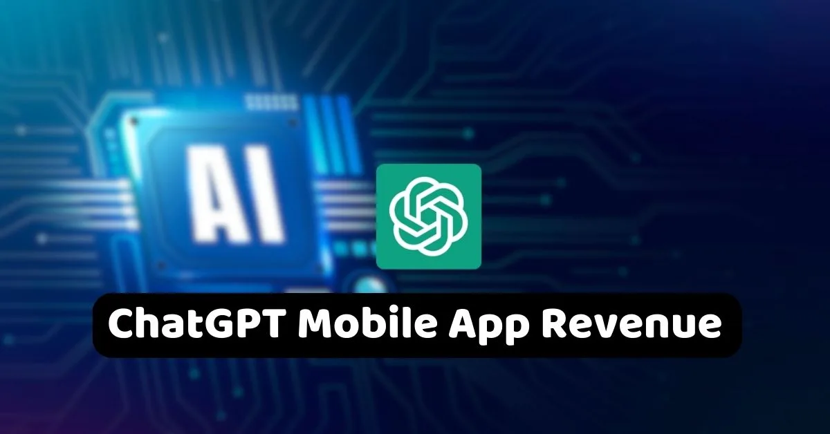 ChatGPT Mobile App Revenue