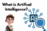 What is Artificial Intelligence (AI)? A Simple Guide for Everyone