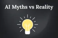 AI Myths vs Reality: 8 Big Misconceptions You Should Stop Believing